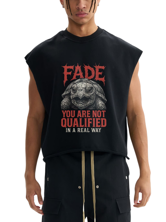 Tank Top - FADE: YOU ARE NOT QUALIFIED, IN A REAL WAY