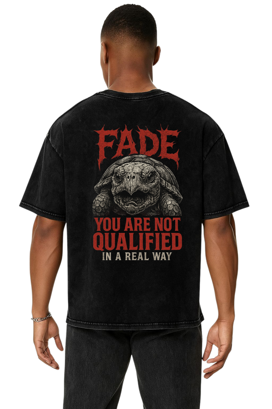 FADE: YOU ARE NOT QUALIFIED IN A REAL WAY