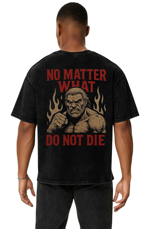 NO MATTER WHAT, DO NOT DIE