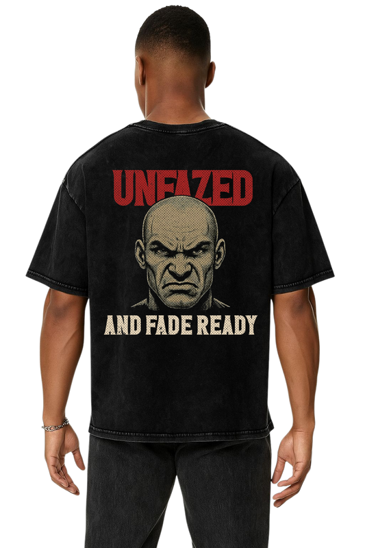 UNFAZED AND FADE READY
